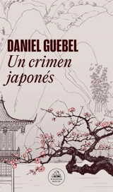Un crimen japones / A Japanese Crime - Daniel Guebel