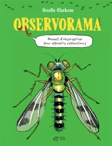Observorama : manuel d'observation pour apprentis explorateurs - Giselle Clarkson