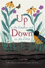 Up in the Garden and Down in the Dirt - Kate Messner