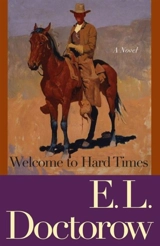 Welcome to Hard Times - Doctorow, E. L.