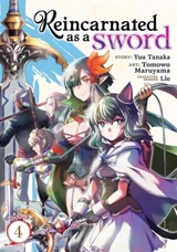 Reincarnated as a Sword Vol. Vol. 4 - Tanaka, Yuu