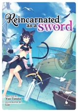 Reincarnated as a Sword (Light Novel) Vol. Vol. 7 - Tanaka, Yuu