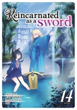 Reincarnated as a Sword (Light Novel) Vol. Vol. 14 - Tanaka, Yuu