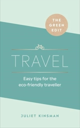 The Green Edit : Travel - Juliet Kinsman