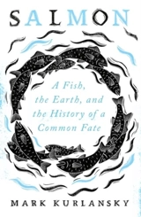 Salmon - Mark Kurlansky