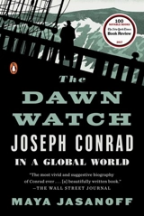 The Dawn Watch : Joseph Conrad in a Global World - Maya Jasanoff
