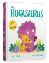 The Hugasaurus Board Book - Rachel Bright
