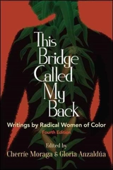 This Bridge Called My Back : Writings by Radical Women of Color - Cherríe Moraga