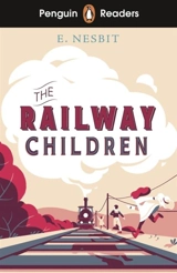 The Railway Children : ELT Graded Reader, Levle 1 - Edith Nesbit