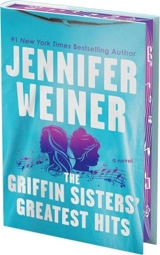 The Griffin Sister's Greatest Hits - Jennifer Weiner