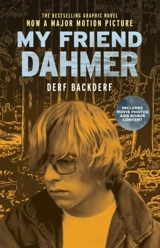 My Friend Dahmer (Movie Tie-In Edition) - Derf Backderf