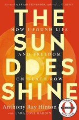 The Sun Does Shine : How I Found Life and Freedom on Death Row - Anthony Ray Hinton