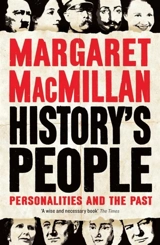 History's People : Personalities and the Past - Margaret Olwen MacMillan
