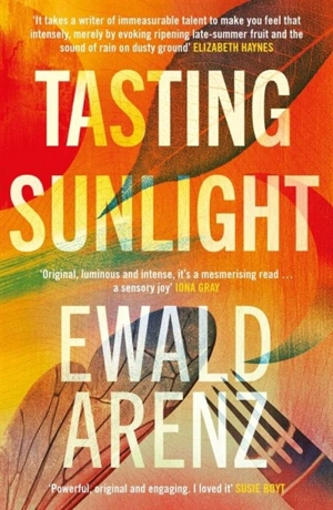 Tasting Sunlight - Ewald Arenz