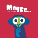 Maybe... - Haughton, Chris,  Haughton, Chris (ILT)