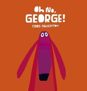 Oh No, George ! - Haughton, Chris,  Haughton, Chris (ILT)