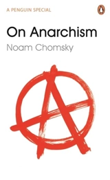On Anarchism - Chomsky, Noam, Barsamian, David