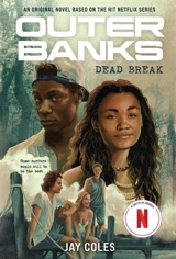 Outer Banks : Dead Break - Jay Coles