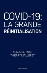 Covid-19 : La Grande Reinitialisation - Thierry Malleret