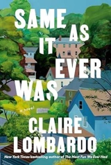 Same As It Ever Was - Claire Lombardo