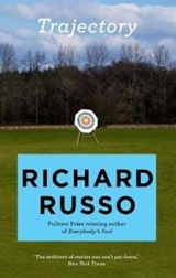 Trajectory : A Short Story Collection - Russo, Richard
