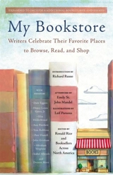 My Bookstore : Writers Celebrate Their Favorite Places to Browse, Read, and Shop - Ronald E. Rice