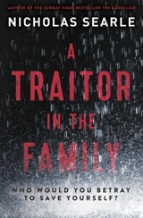 A Traitor in the Family : How Would You Betray to Save Yourself ? - Nicholas Searle