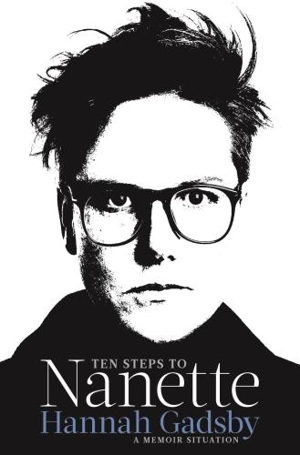 Ten Steps to Nanette - Gadsby, Hannah