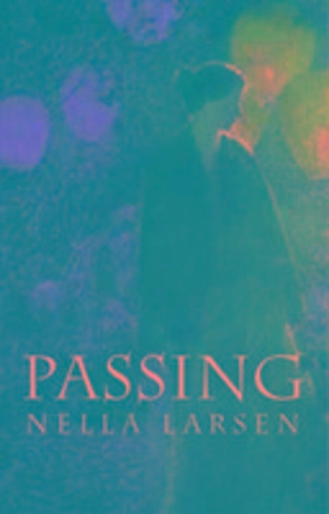 Passing - Nella Larsen