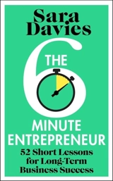 The Six-Minute Entrepreneur - Sara Davies