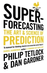 Superforecasting - Philip E. Tetlock
