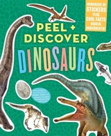 Peel and Discover : Dinosaurs : Sticky Facts - Butler, Megan