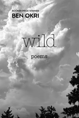 Wild : Poems - Ben Okri