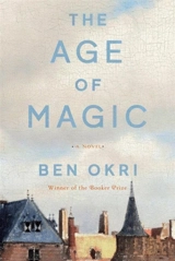 The Age of Magic - Ben Okri