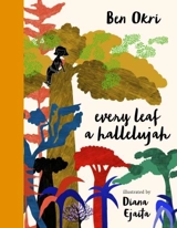 Every Leaf a Hallelujah - Ben Okri