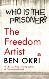 The Freedom Artist - Ben Okri