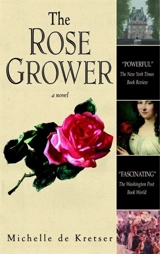 The Rose Grower - Michelle De Kretser