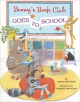 Bunny's Book Club Goes to School - Silvestro, Annie/ Zakimi, Paola (ILT)