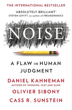 Noise - Kahnemann, Daniel