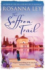 The Saffron Trail - Rosanna Ley