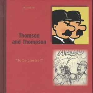 Thomson and Thompson : 'To be precise !' - Farr, Michael