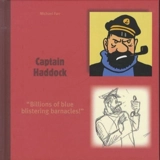 Captain Haddock : 'Billions of blue blistering barnacles !' - Farr, Michael