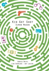 Kid Got Shot - Simon Mason