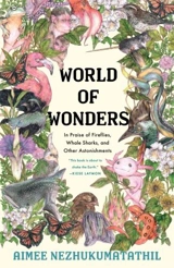 World of Wonders - Nezhukamatathil, Aimee