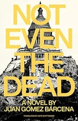 Not Even Dead - Juan Gomez Barcena
