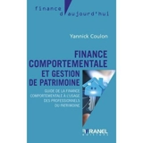 Finance comportementale et gestion de patrimoine : Guide de la finance comportementale à l'usage des professionnels du patrimoine - Yannick Coulon