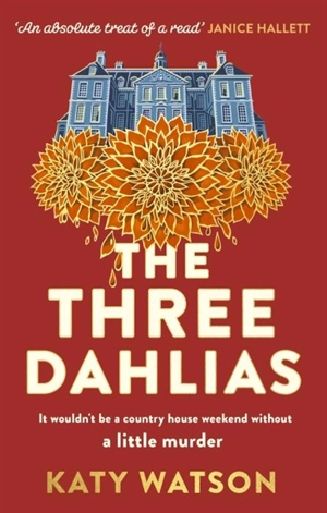 The Three Dahlias - Katy Watson