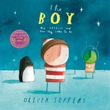 The Boy : His Stories and How They Came to Be - Jeffers, Oliver, Colfer, Eoin