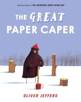 The Great Paper Caper - Jeffers, Oliver, Colfer, Eoin