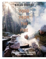 Food From the Fire - Ekstedt, Niklas